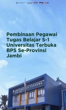 Pembinaan Pegawai Tugas Belajar S-1 Universitas Terbuka BPS Se-Provinsi Jambi