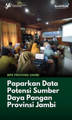 BPS Provinsi Jambi Paparkan Data Potensi Sumber Daya Pangan Provinsi Jambi