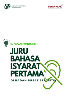 JURU BAHASA ISYARAT dalam Rilis Berita Resmi Statistik