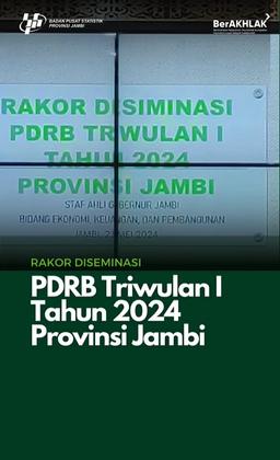 Rakor Diseminasi PDRB Triwulan I Tahun 2024 Provinsi Jambi